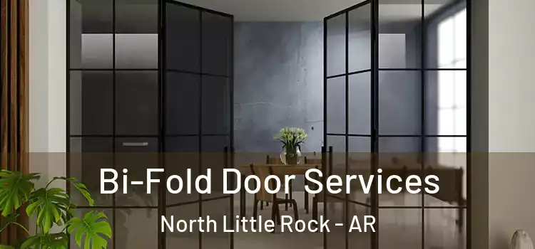 Bi-Fold Door Services North Little Rock - AR