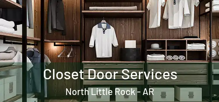 Closet Door Services North Little Rock - AR