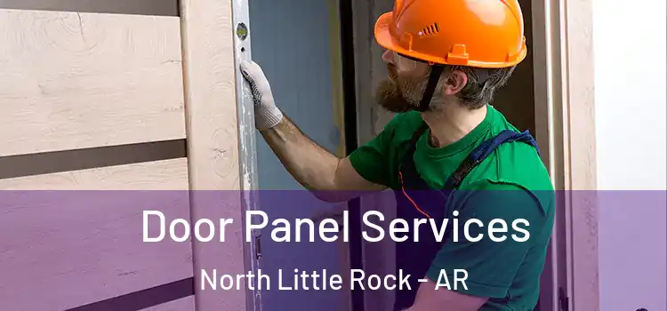 Door Panel Services North Little Rock - AR