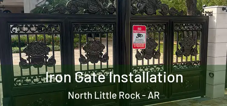 Iron Gate Installation North Little Rock - AR