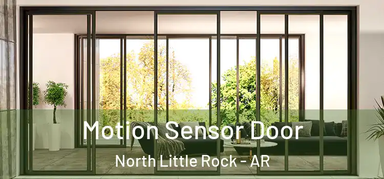 Motion Sensor Door North Little Rock - AR