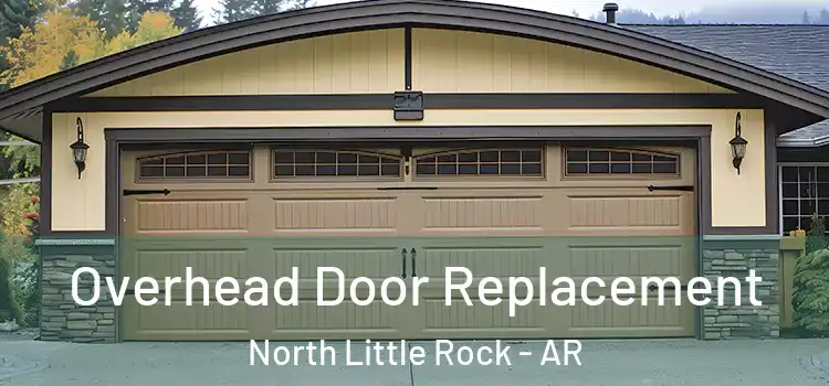  Overhead Door Replacement North Little Rock - AR