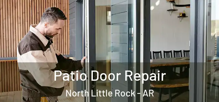 Patio Door Repair North Little Rock - AR