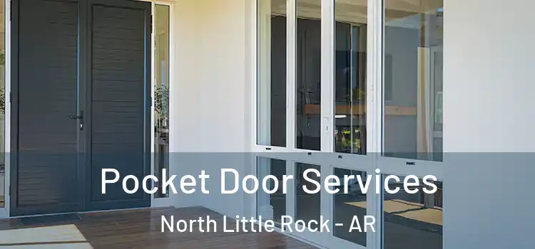 Pocket Door Services North Little Rock - AR