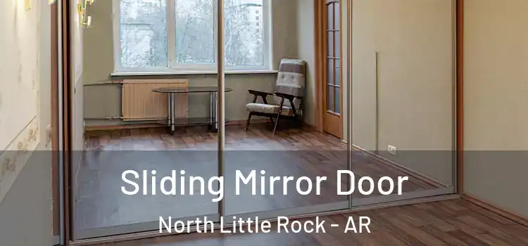 Sliding Mirror Door North Little Rock - AR